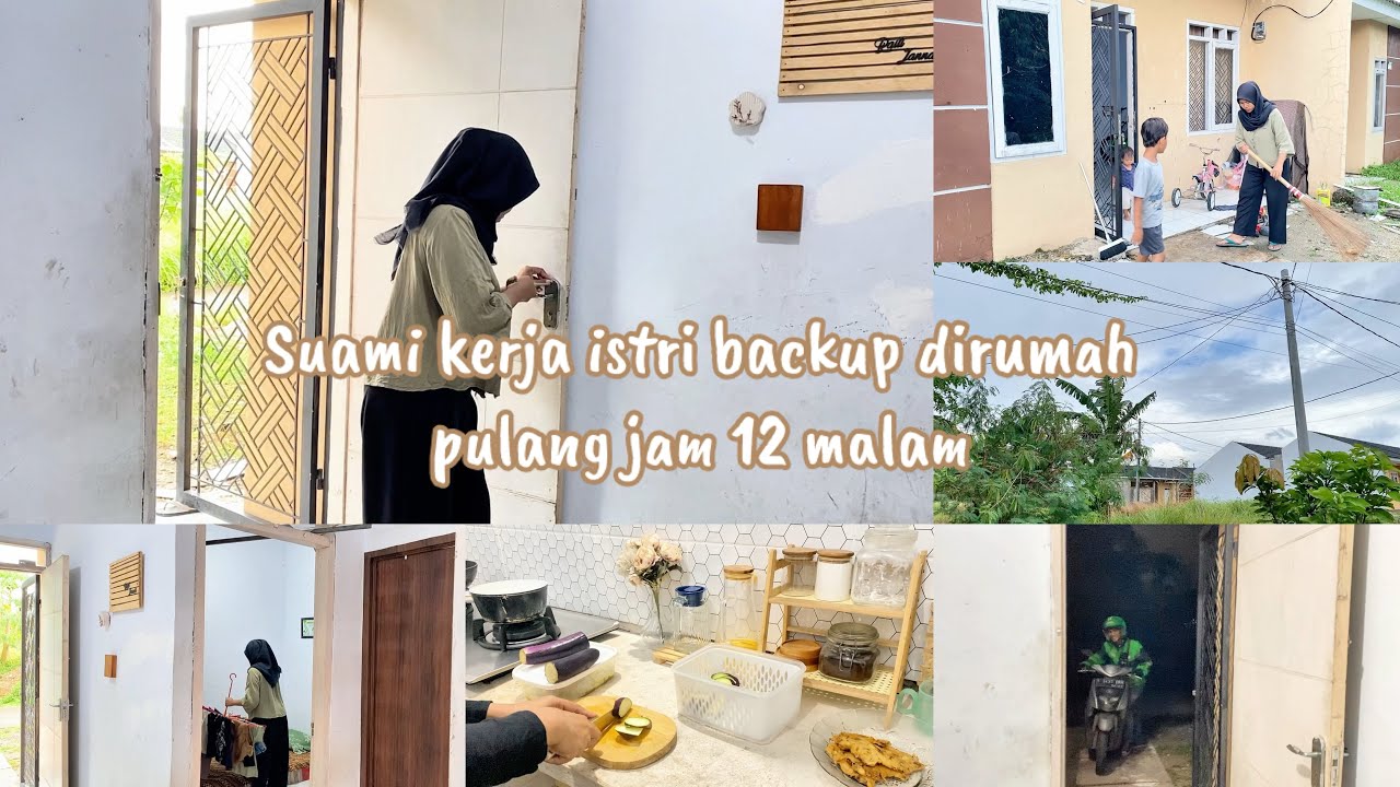 Suami pulang jam 12 malam | rutinitas aku dirumah ketika suami kerja