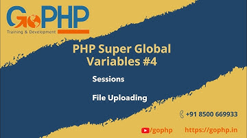Part 4 - Session in PHP | File Uploading | Super Global Variables