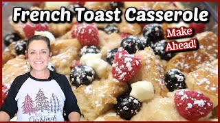 MAKE AHEAD BERRIES & CREAM CHEESE FRENCH TOAST CASSEROLE: A Traditional Breakfast Recipe MAKE AHEAD BERRIES & CREAM CHEESE FRENCH TOAST CASSEROLE: A Traditional Breakfast Recipe