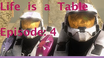 Life is a Table - Episode 4 "Assistance Required" - A Halo Machinima