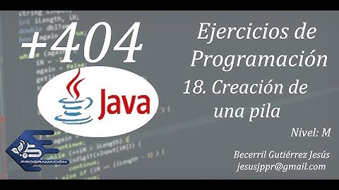 +404 Ejercicios de Programación: #18 Pila Dinámica en Java