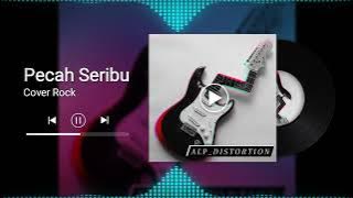 Pecah Seribu ( Rock Cover - Sanca Record )