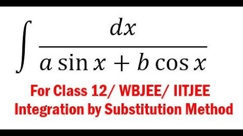 Integration 14 : Integration of 1/ (a sinx + b cosx) || Integration by substitution || Math ways