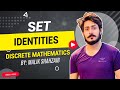 #9 Set Identities in Discrete Mathematics with examples and proving law proofs