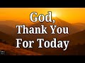 Morning Prayer Thank You God For Today Powerful Prayer To Start Your Day With Gratitude Morning Prayer Thank You God For Today Powerful Prayer To Start Your Day With Gratitude