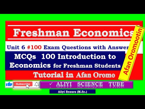 Freshman Economics Unit 6  #100 Exam Questions with Answers Tutorial in Afan Oromo