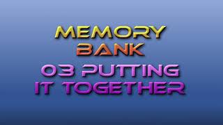 Computing Fundamentals Tutor Memory Bank 03: Putting It Together