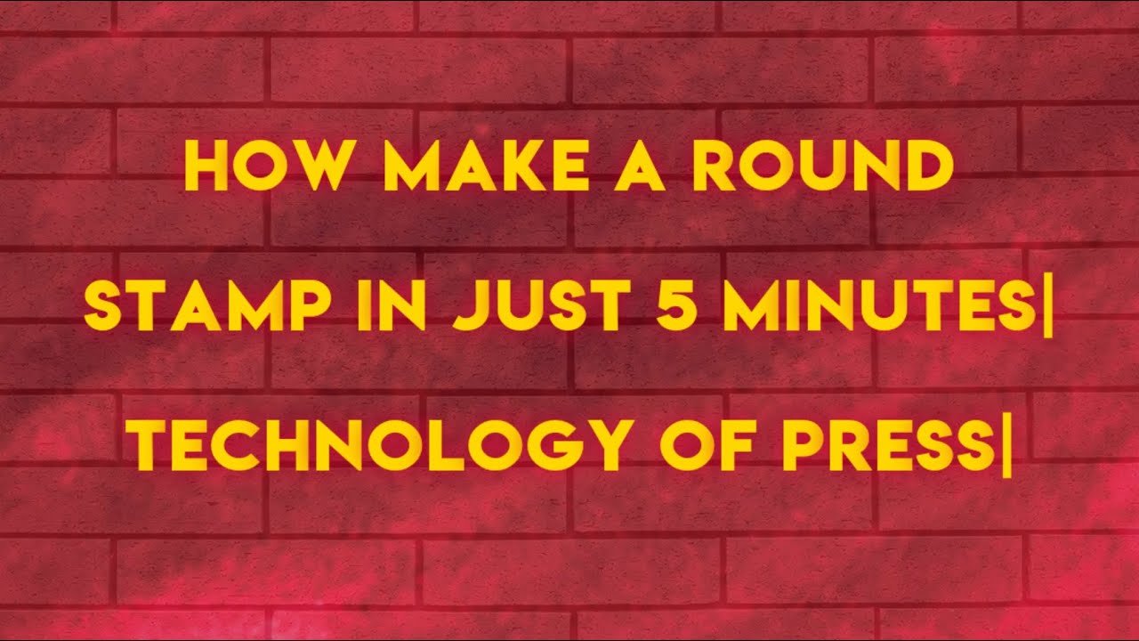 HOW TO MAKE A ROUND STAMP IN JUST 5 MINUTES | IN HINDI | FT.TECHNOLOGY OF PRESS