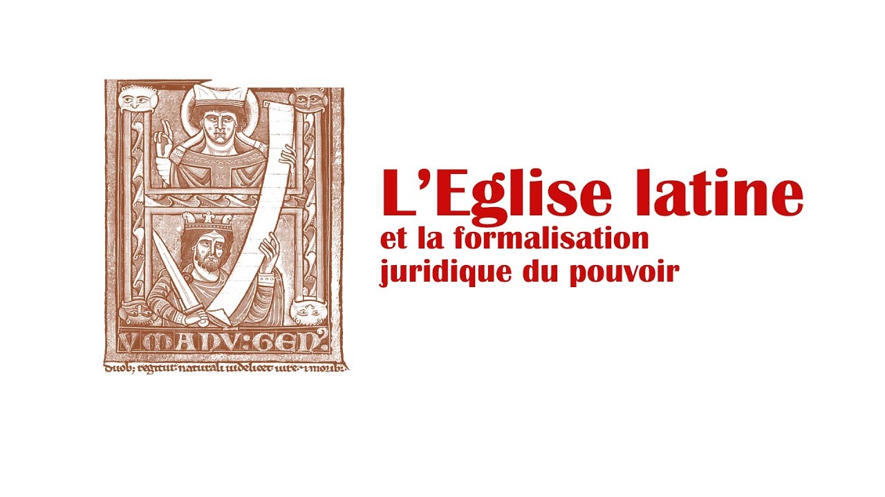 L’Eglise latine et la formalisation juridique du pouvoir - YouTube