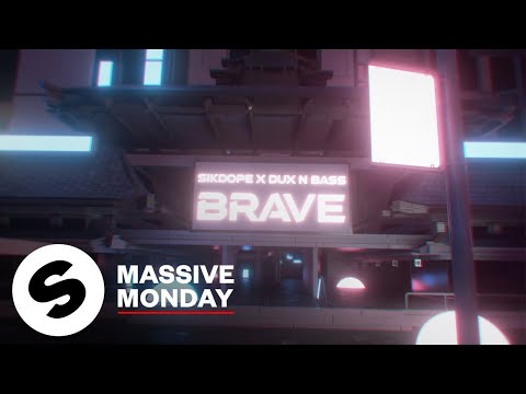 Sikdope X Dux N Bass - Brave