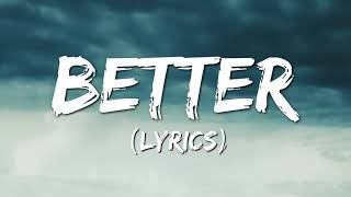 ZAYN - Better (Lyrics)