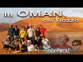 In Oman con Tiozzo