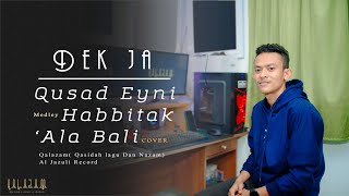 MEDLEY QUSAD EINY x HABBITAK x ALABALI - DEK JA (COVER)