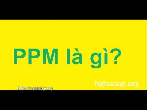 Video: Đơn vị của PPM là gì?