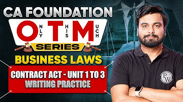 Business Laws: Contract Act Unit 1 to 3 | CA Foundation Sep | OTM Series