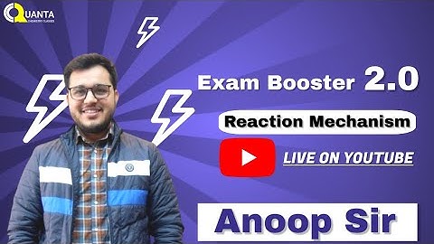 Reaction Mechanism | CSIR NET | IIT GATE | Exam Booster 2.0 | Quanta Chemistry Classes