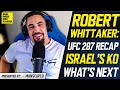 Robert Whittaker: Israel Adesanya&#39;s UFC 287 Win Made Me Realize &quot;Just How Bad I Want To Fight Izzy&quot;