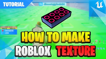 UEFN TUTORIAL | How To Make ROBLOX TEXTURE