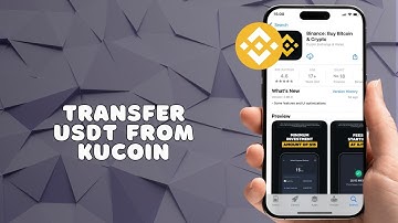 How To Transfer USDT From Kucoin To Binance - Step by Step