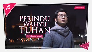 Halim Ahmad - Perindu Wahyu Tuhan |  