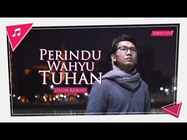 Halim Ahmad - Perindu Wahyu Tuhan | Official Music Video class=