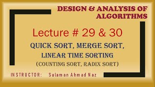 Design & Analysis of Algorithms - Lecture 29 & 30 - Quick Sort, Merge Sort, Linear Time Sorting