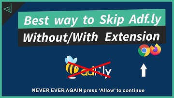 How to skip & bypass Adf.ly | no wait | no allow notification without/with extension| Best way  2020