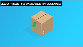 How to add tags to your models in Django | Django Packages Series #1