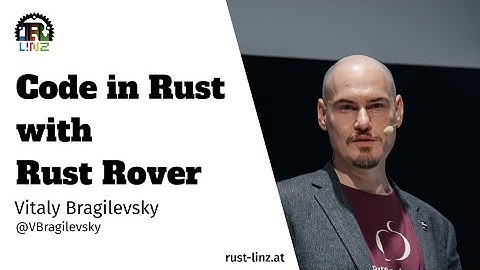 Code in Rust with RustRover, by Vitaly Bragilevsky - Rust Linz November 2023