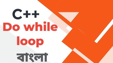 C++ Do-while Loop Lecture| (Bangla Coding Tutorial)|