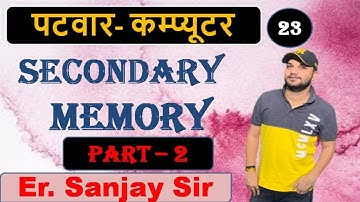 Secondary Memory Part 2 | Rajasthan Patwari 2020 | Basic Computer Awareness by Sanjay Sir
