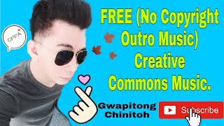 No Copyright Best Outro Music Creative Commons Music