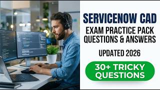ServiceNow CAD Exam Questions 2026 | Certified Application Developer Practice Pack Prep