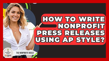 How To Write Nonprofit Press Releases Using AP Style? - The Nonprofit Digest