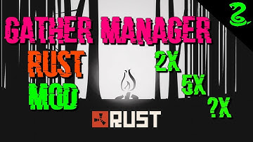 Rust Server Mod Gather Manager by Ryan Tutorial (Gather Rate 2x, 5x or Any x)