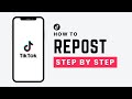 How To Repost On TikTok (2026 Step-by-Step Guide)