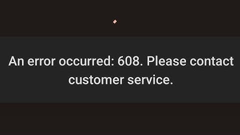 Realme an Error occurred 608 please contact customer service problem solve 100% working.