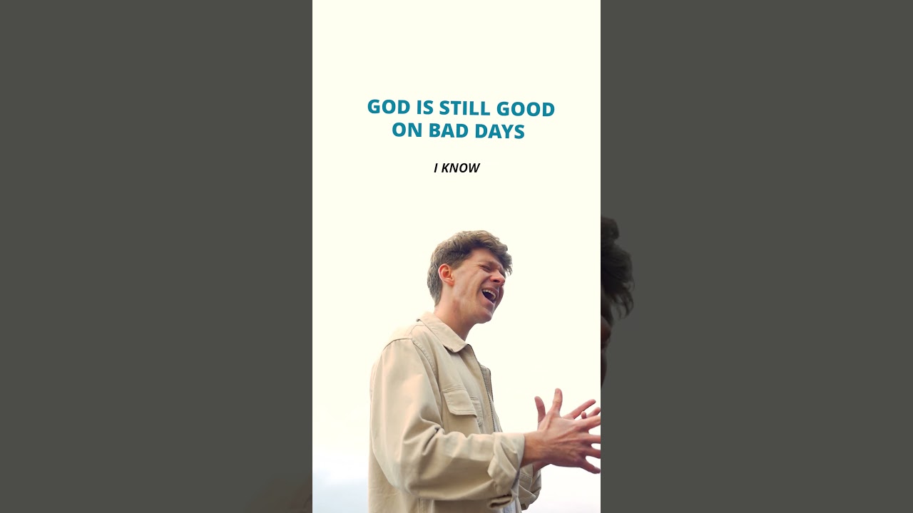 Even on your worst days, God is still good