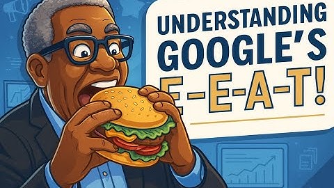 Google’s E-E-A-T Explained: Rank Higher with Trust & Authority!