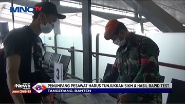 Tiba di Bandara Soetta, Penumpang Wajib Tunjukkan SIKM & Hasil Rapid Test - LIM 27/05