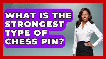What Is The Strongest Type Of Chess Pin? - The Chess Codex