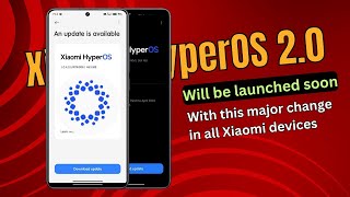 HyperOS 2 will be launched with this major change in all Xiaomi devices 📱