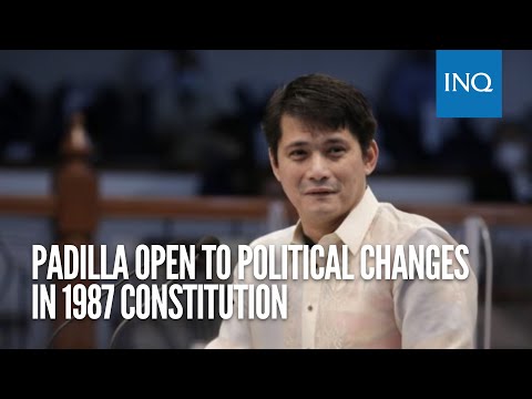 Padilla open to political changes in 1987 Constitution