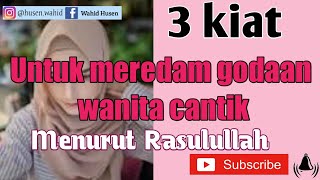 Cara meredam godaan wanita cantik menurut Rasulullah SAW