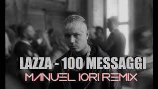 Lazza - 100 MESSAGGI (MANUEL IORI CLUB REMIX)