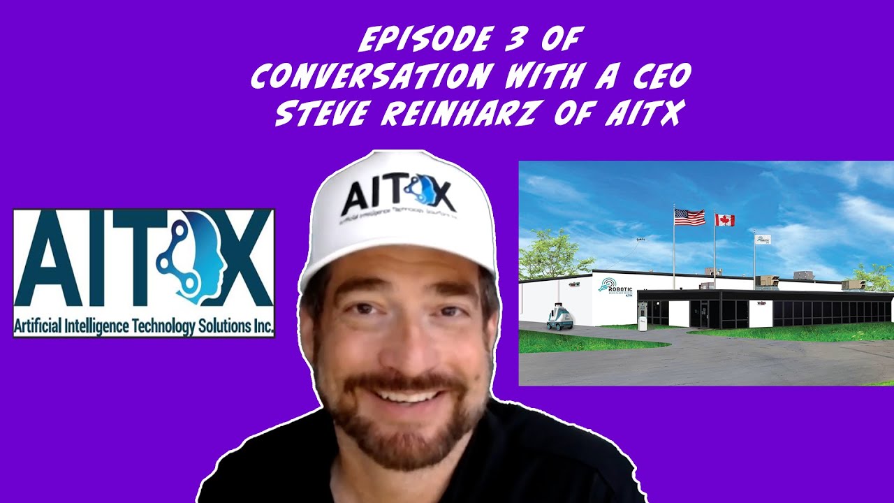 Conversation with a CEO: Episode 3 Steve Reinharz CEO of AITX
