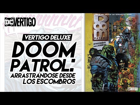 Vertigo Deluxe Doom Patrol: Arrastrándose Desde los Escombros