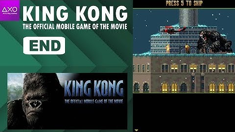 The End of the Story of Kong | King kong:The Official Game of the Movie |Java game (Part 9)