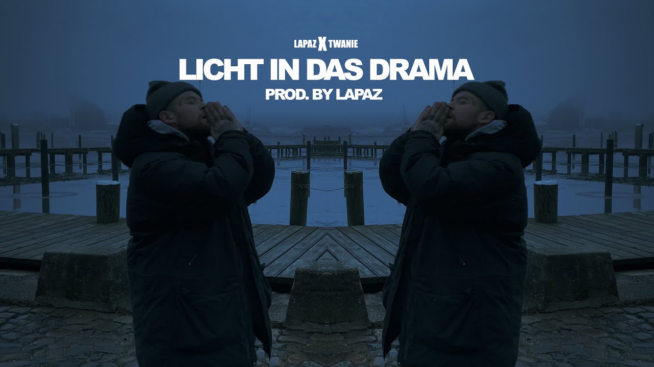 LAPAZ FEAT. TWANIE - LICHT IN DAS DRAMA (PROD. BY LAPAZ) STREETVIDEO