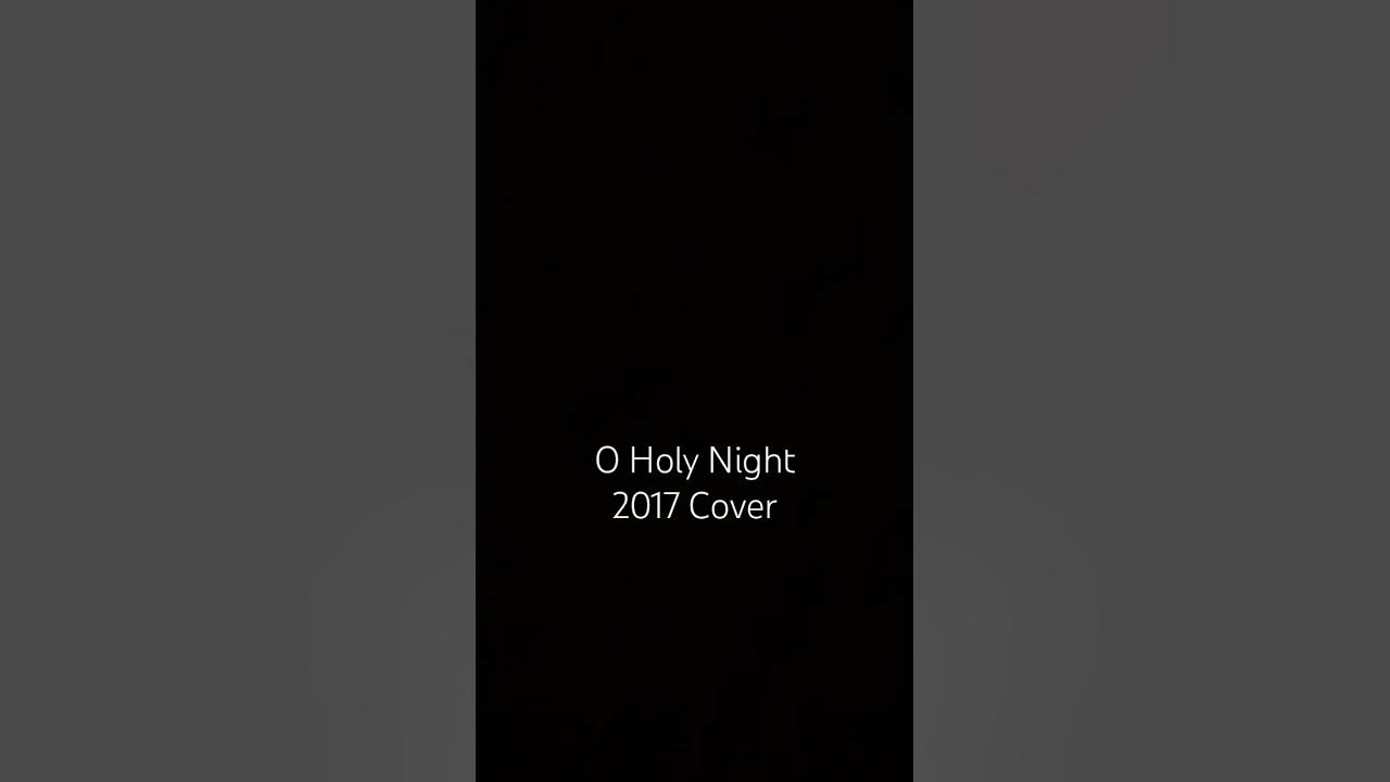 O Holy Night • Cover (2017)